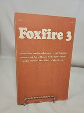 Foxfire 3 by Eliot Wigginton 1975 Anchor Books Softcover 