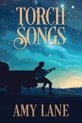 Amy Lane | Torch Songs | Taschenbuch | Englisch (2024) | Dreamspinner Press LLC