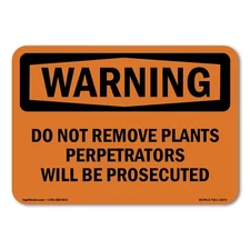 Do Not Remove Plants Perpetrators Will Be ANSI Warning Sign Metal Plastic Decal