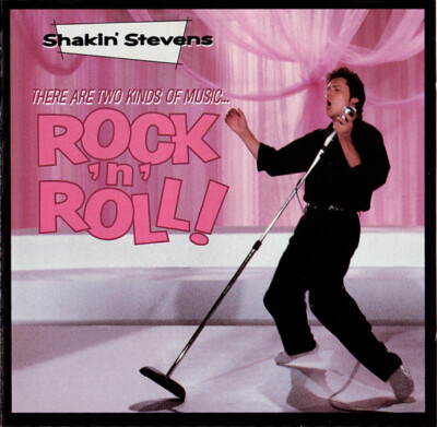 Shakin' Stevens - There Are Two Kinds Of Music ... Rock 'N' Roll (CD, Album)