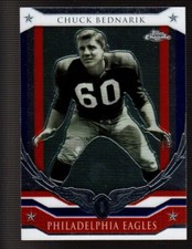 2008 Topps Chrome Honor Roll #HRCB Chuck Bednarik PHILADELPHIA EAGLES PENN