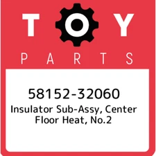 58152-32060 Toyota Insulator sub-assy, center floor heat, no.2 5815232060, New G