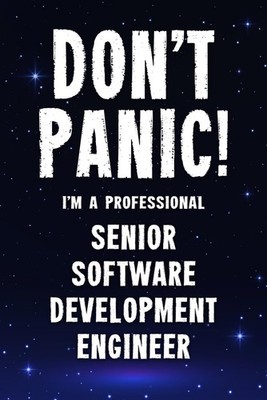 Don't Panic! I'm A Professional Senior Software Development