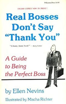 Real Bosses Don't Say Thank You Paperback Ellen Nevins