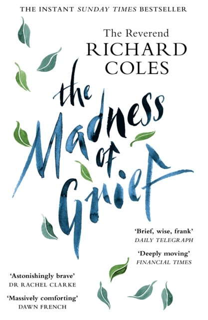 The Madness of Grief by Reverend Richard Coles (Paperback Book)