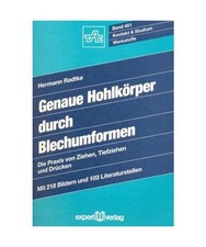Genaue Hohlkörper durch Blechumformen: Die Praxis von Ziehen, Tiefziehen und Dr