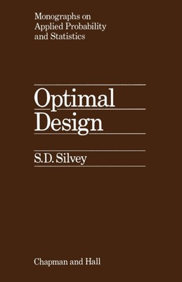 Silvey - Optimal Design   An Introduction to the Theory for Parameter  - X555z