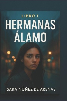 Hermanas lamo: El Regreso de Lia by Sara N??ez de Arenas (Spanish) Paperback Boo