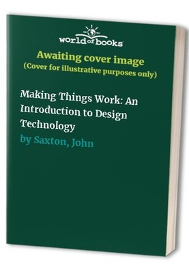 Making Things Work: An Introduction to..., Shooter, Ken