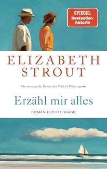Erzähl mir alles: Roman - SPIEGEL-Bestsellerautorin und ... | Buch | Zustand gut