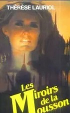 Les Miroirs de la mousson, Thérèse Lauriol