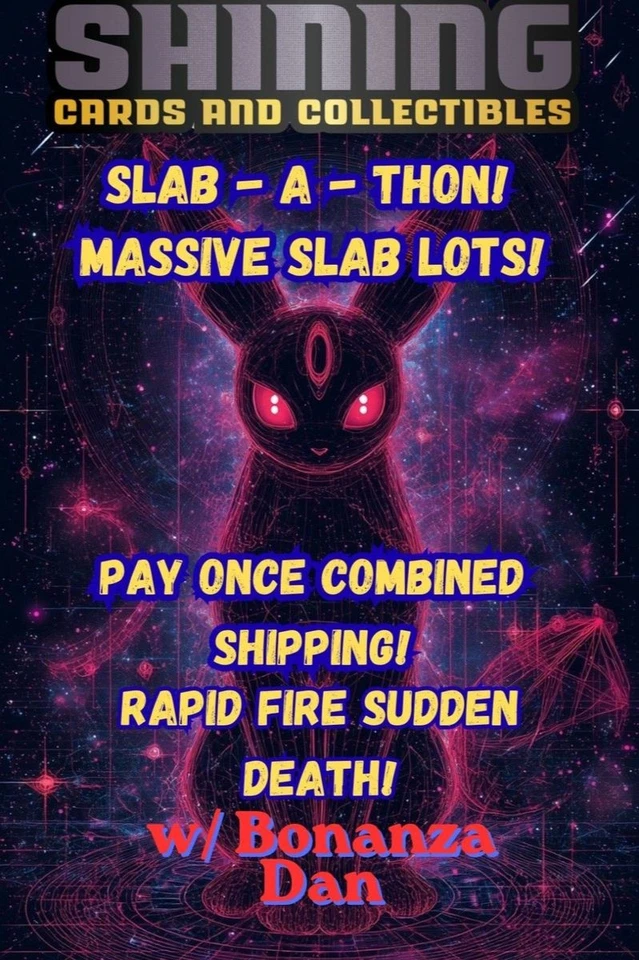 Pokémon Slabs! Come Snag Massive Lots! Sudden Death w/ Bonanza Dan