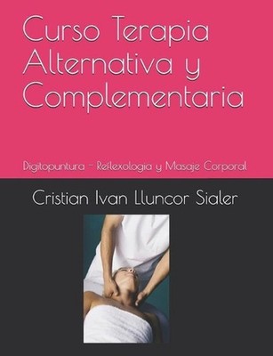 Curso Terapia Alternativa y Complementaria: manual de Medicina Alternativa by Cr