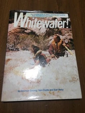 Whitewater! by Norman Strung, Earl Perry and Sam Curtis (1976, Hardcover)