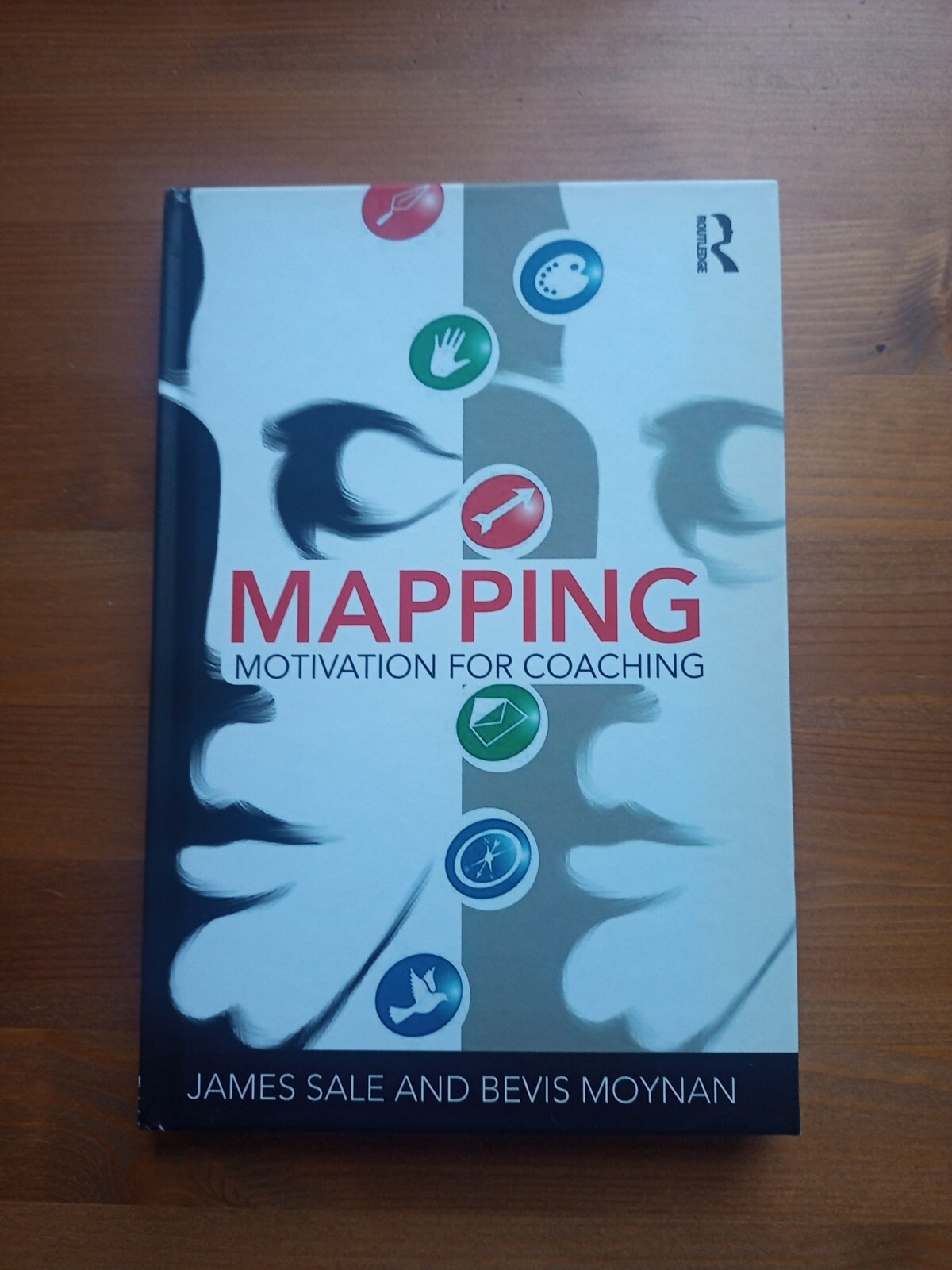 Mapping Motivation For Coaching - James Sale