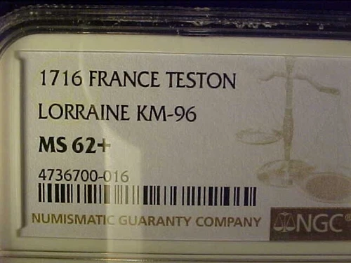 FRANCE LORRAINE ONE TESTON 1716 NGC MS 62+. BUY IT NOW
