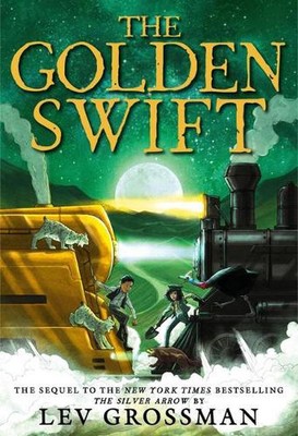 The Golden Swift by Lev Grossman (English) Hardcover Book