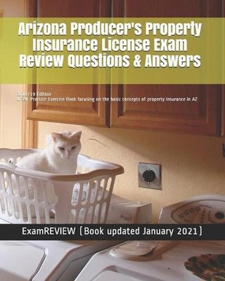 Arizona Producer's Property Insurance License Exam Review Questions & Answers 20