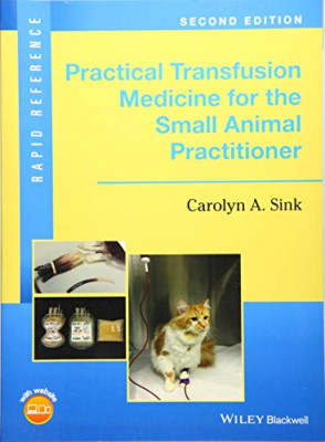 Practical Transfusion Medicine for the Small Animal Pra - Paperback NEW Sink, Ca