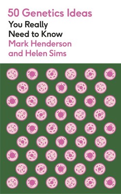 50 Genetics Ideas You Really Need to Know | Mark Henderson (u. a.) | Englisch