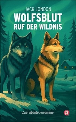 Wolfsblut / Ruf Der Wildnis: Jack London. Abenteuerromane (Paperback or Softback