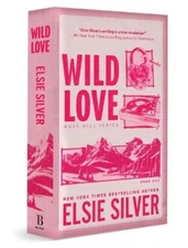 Elsie Silver Wild Love (Deluxe Edition) (Paperback) Rose Hill
