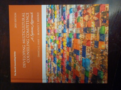 Developing Multicultural Counseling Competence: A Systems Approach ~ 3rd Edition