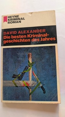 Die besten Kriminalgeschichten des Jahres von David Alexander 
