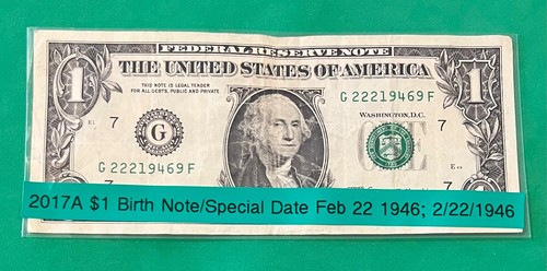 2017A - 1 DOLLAR BILL SPECIAL DATE 2/22/1946 BIRTHDAY Feb 22 1946 CIRCULATED - Picture 7 of 7