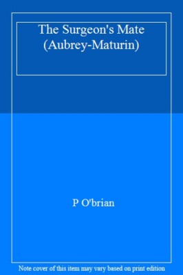 The Surgeon's Mate (Aubrey-Maturin (Paperback)),Patrick O`brian
