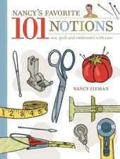 Nancy's Favorite 101 Notions: Sew, Quilt and Embroider with Ease - GOOD