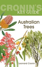 CRONIN'S KEY GUIDE TO AUSTRALIAN TREES By Leonard Cronin