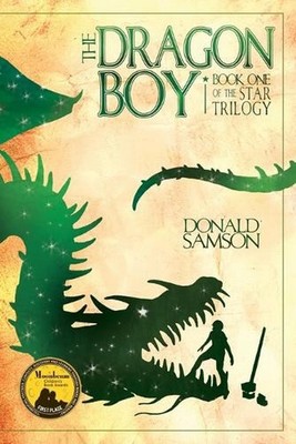 The Dragon Boy: Book One of the Star Trilogy by Donald Samson Paperback Book