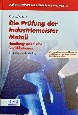 Die Prüfung der Industriemeister. Handlungsspezifische Qualifikationen 3.Auflage