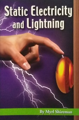Static Electricity and Lighting by Myrl Shireman 2007 (Readers Advance Science..