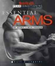 Essential Arms: An Intense 6-Week Program - Paperback By Brungardt, Kurt - GOOD