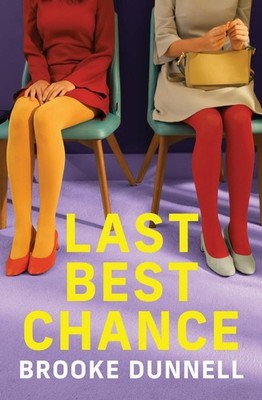 Last Best Chance: An uplifting novel of hope, family ties and motherhood by Broo
