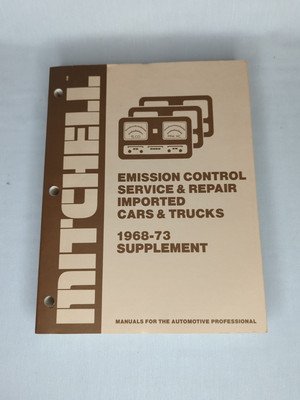 Mitchell EMISSION CONTROL SERVICE & REPAIR IMPORTED CARS & TRUCKS 1968-73