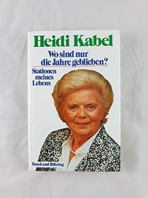 Wo sind nur die Jahre geblieben?: Stationen meines Lebens Book The Fast Free