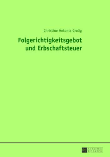 Thumbnail - Folgerichtigkeitsgebot Und Erbschaftsteuer Dissertationsschrift 5397