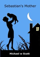 Sebastian's Mother Michael W Scott Taschenbuch Kartoniert / Broschiert Englisch