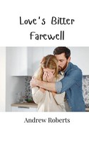 Andrew Roberts | Love's Bitter Farewell | Taschenbuch | Englisch (2024)