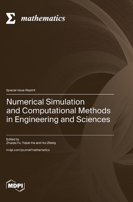 Numerical Simulation and Computational Methods in Engineering and Sciences by Zh