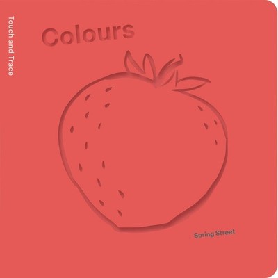 Spring Street Touch and Trace: Colours | Boxer Books | englisch