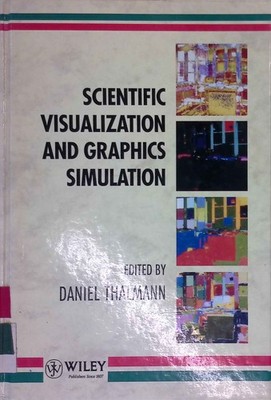 Scientific Visualization and Graphics Simulation. Thalmann, Daniel: