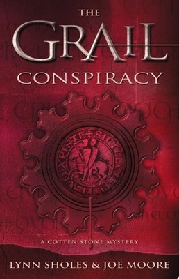The Grail Conspiracy (A Cotten Stone Mystery) by Lynn Sholes,Joe Moore, Good Boo