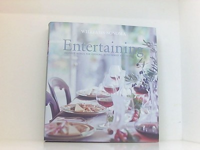 Williams-Sonoma Entertaining: Inspired menus for cooking with family and friends