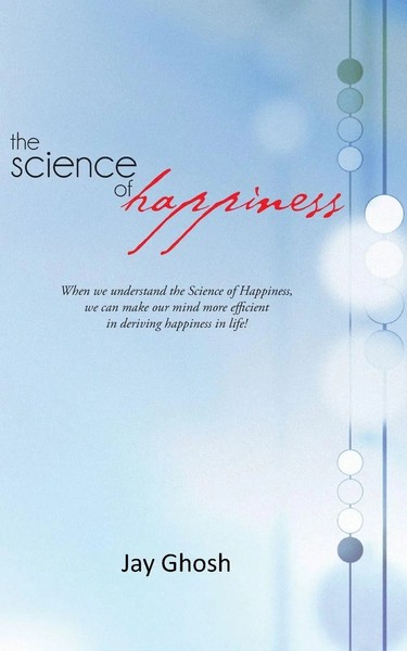 The Science Of Happiness Jay Ghosh Taschenbuch Kartoniert / Broschiert Englisch-image
