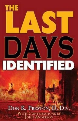 Don K Preston D DIV The Last Days Identified! (Taschenbuch)