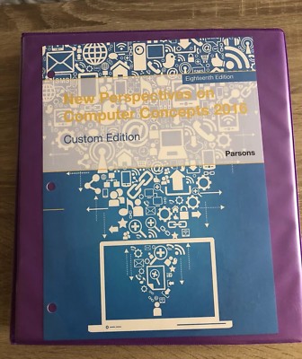 NEW PERSPECTIVE ON COMPUTER CONCEPTS 18th Edition- Loose Leaf Book & Access Code